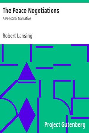 [Gutenberg 10444] • The Peace Negotiations: A Personal Narrative